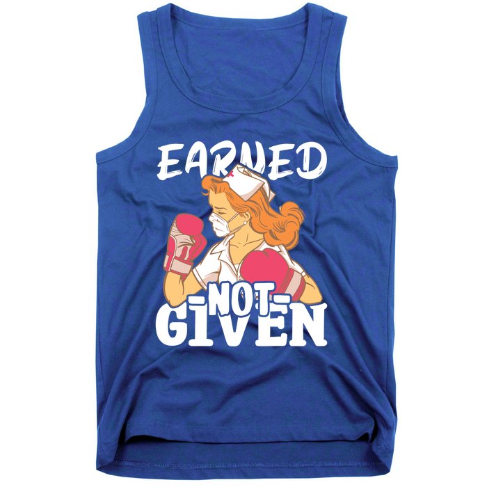 Nursing Hospital Nurse Earned Not Given Nurse Great Gift Tank Top