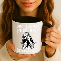 Nun Humor Offensive Don't Likes Me Fck Off Problem Solved  Coffee Mug