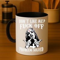 Nun Humor Offensive Don't Likes Me Fck Off Problem Solved  Coffee Mug