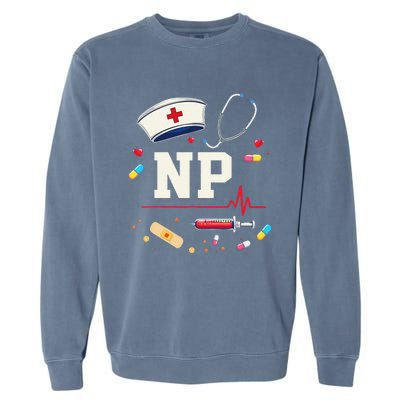 Np Healthcare Professional Gift Np Nurse Practitioner Pride Garment-Dyed Sweatshirt