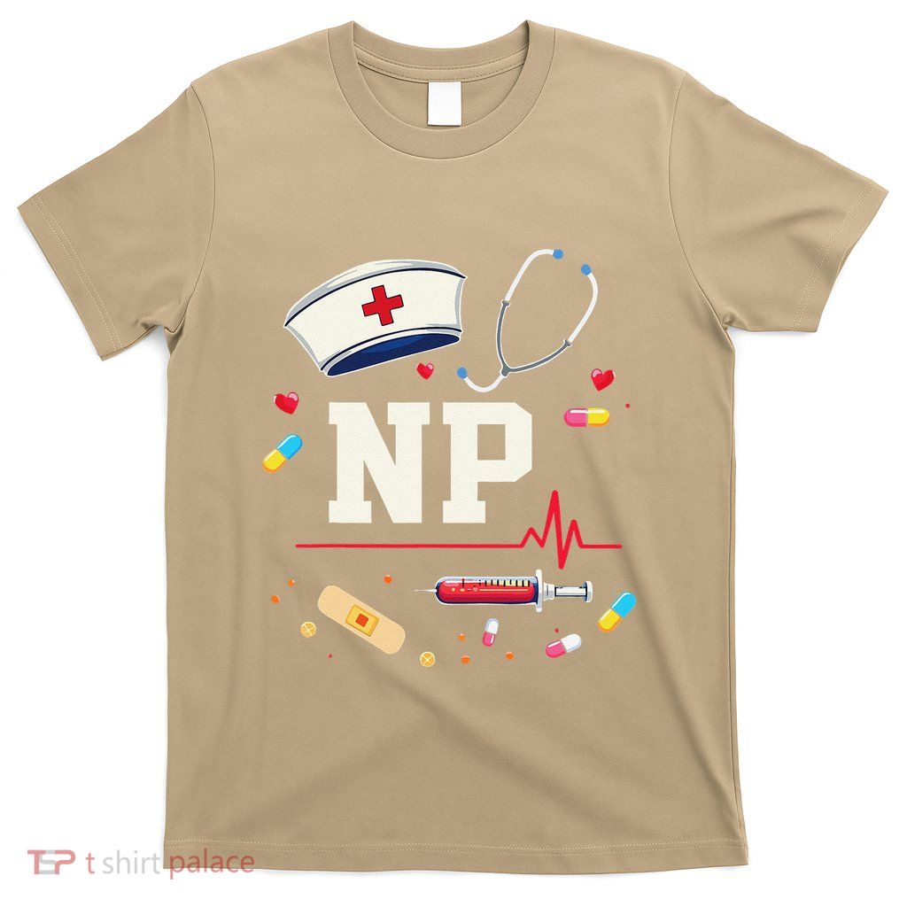 Np Healthcare Professional Gift Np Nurse Practitioner Pride T-Shirt