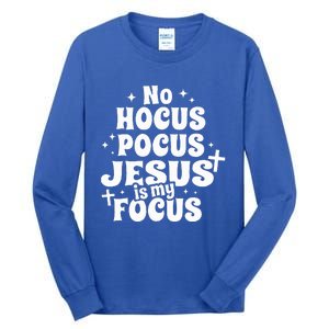 No Hocus Pocus Jesus Is My Focus Tall Long Sleeve T-Shirt