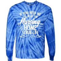 Nursing Homes Retiret Homes Caregiver Nursing Assistant Funny Gift Tie-Dye Long Sleeve Shirt