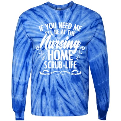 Nursing Homes Retiret Homes Caregiver Nursing Assistant Funny Gift Tie-Dye Long Sleeve Shirt