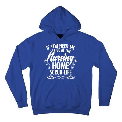 Nursing Homes Retiret Homes Caregiver Nursing Assistant Funny Gift Tall Hoodie