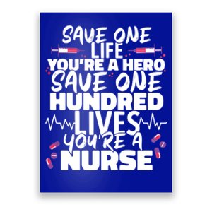 Nursing Hospital Save One Life Youre A Hero Nurse Cool Gift Poster