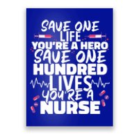 Nursing Hospital Save One Life Youre A Hero Nurse Cool Gift Poster