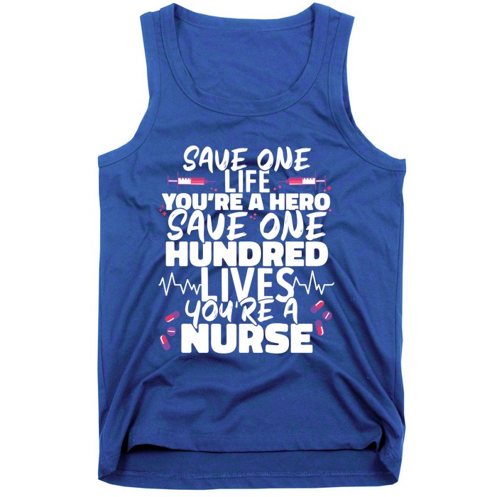 Nursing Hospital Save One Life Youre A Hero Nurse Cool Gift Tank Top