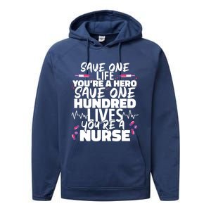 Nursing Hospital Save One Life Youre A Hero Nurse Cool Gift Performance Fleece Hoodie