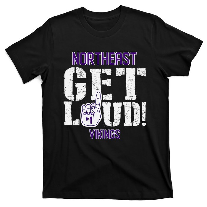 Northeast High School Get Loud Vikings T-Shirt