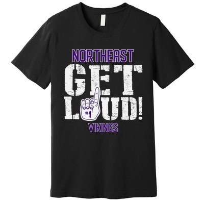 Northeast High School Get Loud Vikings Premium T-Shirt