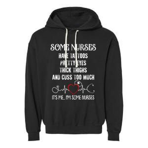 Nurse Have Tattoos Pretty Eyes Thick Thighs Funny Nursing Funny Gift Garment-Dyed Fleece Hoodie