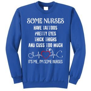 Nurse Have Tattoos Pretty Eyes Thick Thighs Funny Nursing Funny Gift Sweatshirt