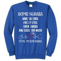 Nurse Have Tattoos Pretty Eyes Thick Thighs Funny Nursing Funny Gift Sweatshirt