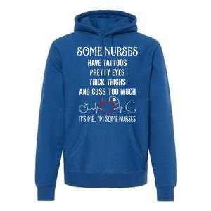 Nurse Have Tattoos Pretty Eyes Thick Thighs Funny Nursing Funny Gift Premium Hoodie