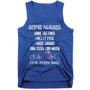 Nurse Have Tattoos Pretty Eyes Thick Thighs Funny Nursing Funny Gift Tank Top