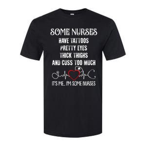 Nurse Have Tattoos Pretty Eyes Thick Thighs Funny Nursing Funny Gift Softstyle CVC T-Shirt