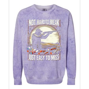 Not Hard To Break Easy To Miss Colorblast Crewneck Sweatshirt