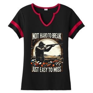 Not Hard To Break Easy To Miss Ladies Halftime Notch Neck Tee