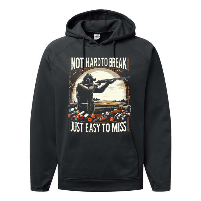 Not Hard To Break Easy To Miss Performance Fleece Hoodie