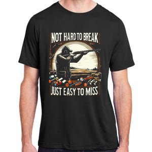 Not Hard To Break Easy To Miss Adult ChromaSoft Performance T-Shirt