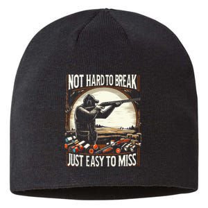 Not Hard To Break Easy To Miss Sustainable Beanie