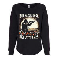 Not Hard To Break Easy To Miss Womens California Wash Sweatshirt