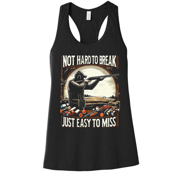 Not Hard To Break Easy To Miss Women's Racerback Tank