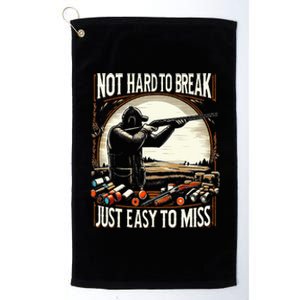 Not Hard To Break Easy To Miss Platinum Collection Golf Towel