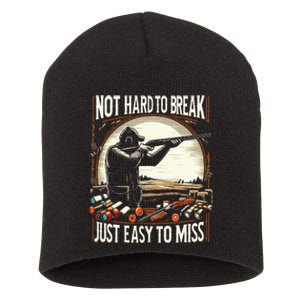 Not Hard To Break Easy To Miss Short Acrylic Beanie