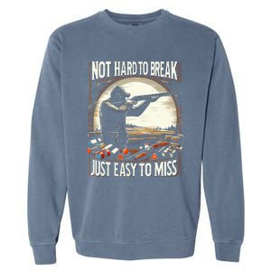 Not Hard To Break Easy To Miss Garment-Dyed Sweatshirt