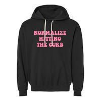 Normalize Hitting The Curb Funny Apparel Garment-Dyed Fleece Hoodie