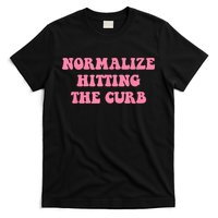 Normalize Hitting The Curb Funny Apparel T-Shirt