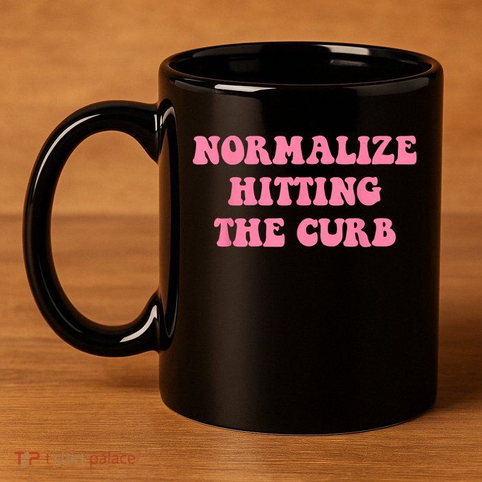 Normalize Hitting The Curb Funny Apparel 11oz C Handle Ceramic Mug