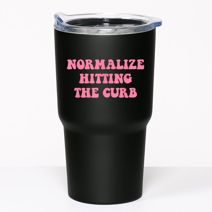 Normalize Hitting The Curb Funny Apparel Tumbler