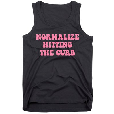 Normalize Hitting The Curb Funny Apparel Tank Top
