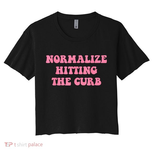 Normalize Hitting The Curb Funny Apparel Crop Top