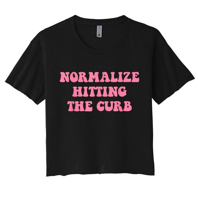 Normalize Hitting The Curb Funny Apparel Crop Top