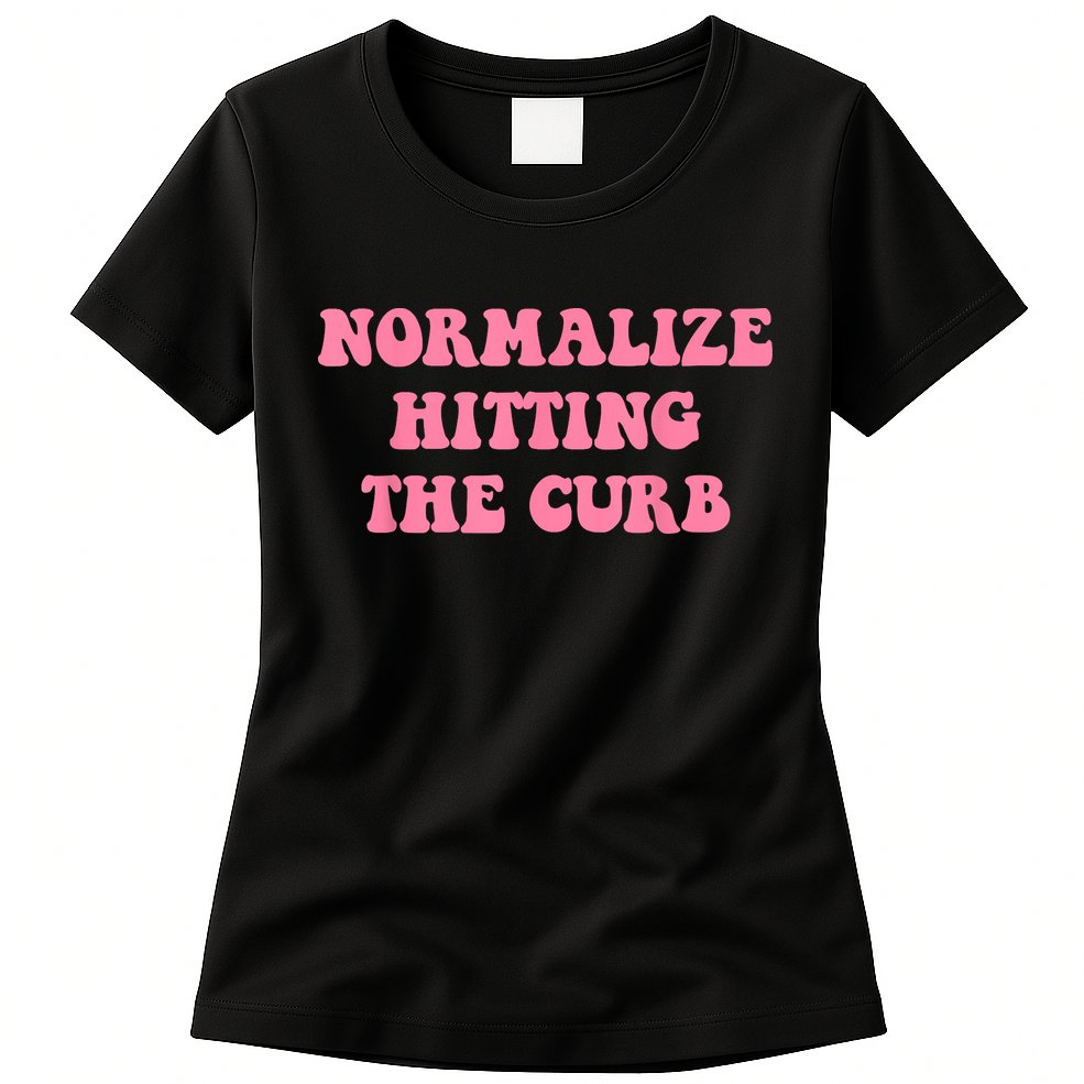 Normalize Hitting The Curb Funny Apparel Womens T-Shirt