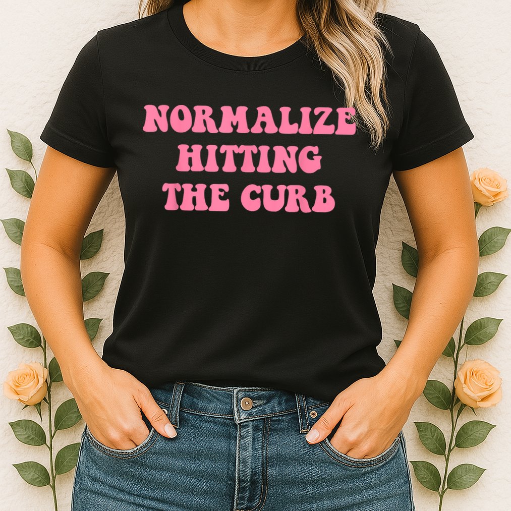 Normalize Hitting The Curb Funny Apparel Womens T-Shirt