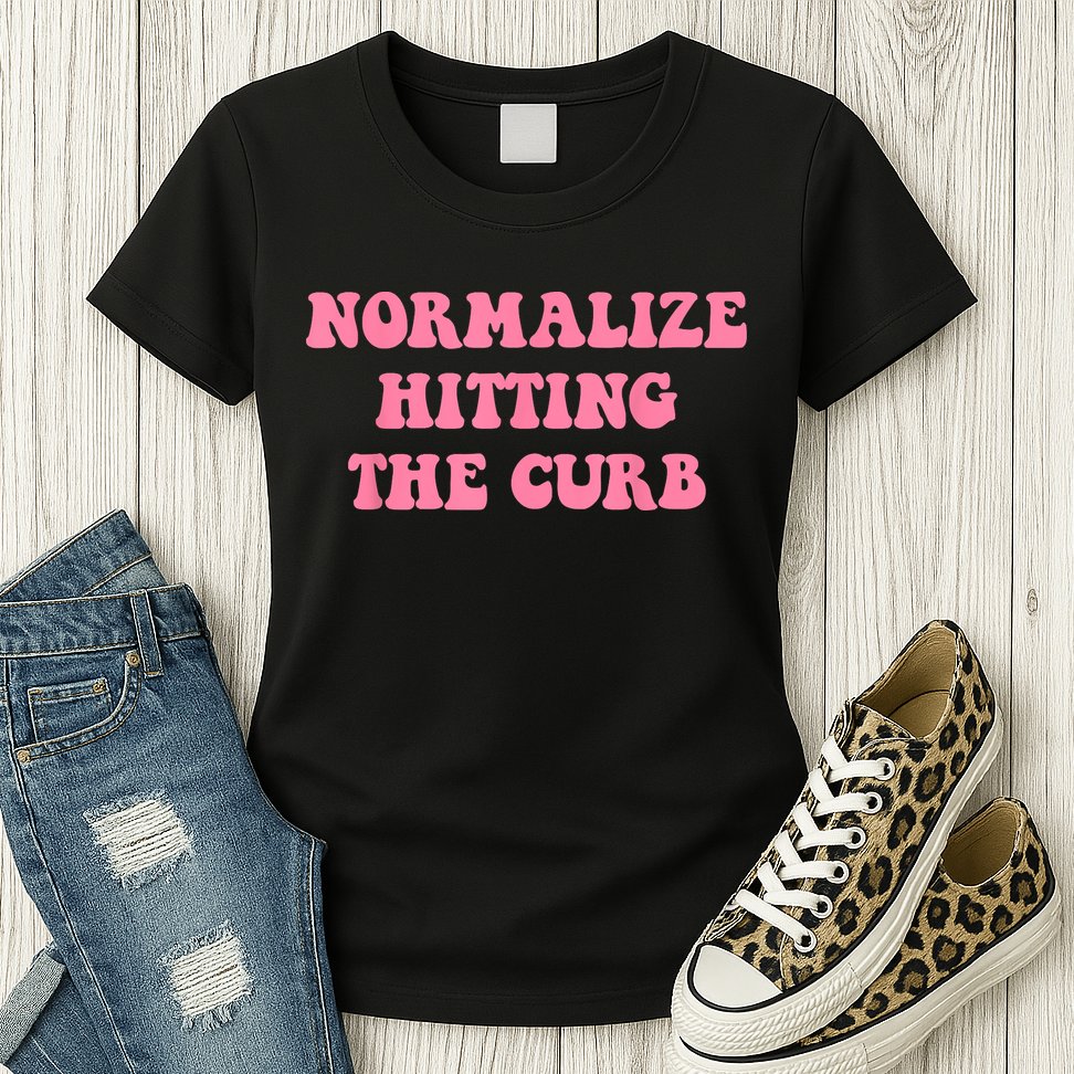 Normalize Hitting The Curb Funny Apparel Womens T-Shirt