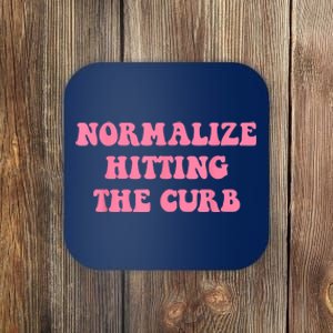 Normalize Hitting The Curb Funny Apparel Coaster