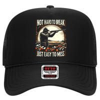 Not Hard To Break Easy To Miss Funny Skeet High Crown Mesh Back Trucker Hat