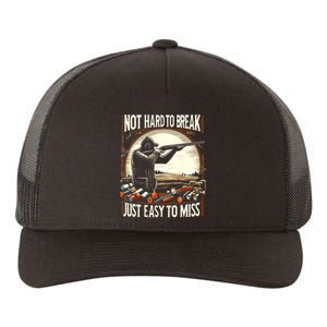 Not Hard To Break Easy To Miss Funny Skeet Yupoong Adult 5-Panel Trucker Hat