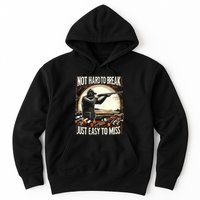 Not Hard To Break Easy To Miss Funny Skeet Hoodie