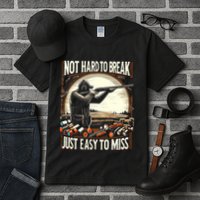 Not Hard To Break Easy To Miss Funny Skeet Tall T-Shirt