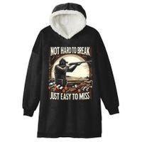 Not Hard To Break Easy To Miss Funny Skeet Hooded Wearable Blanket