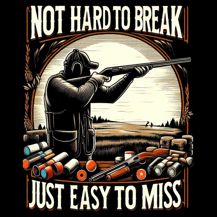 Not Hard To Break Easy To Miss Funny Skeet Button
