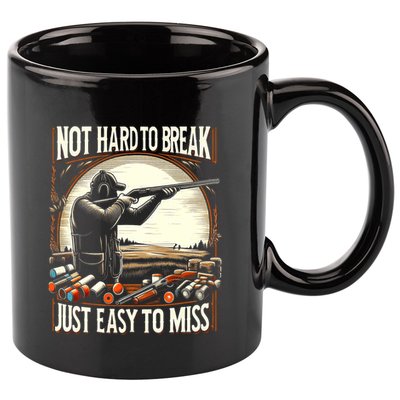 Not Hard To Break Easy To Miss Funny Skeet 11oz C Handle Ceramic Mug