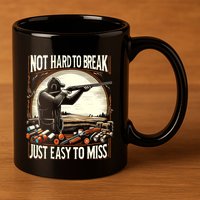 Not Hard To Break Easy To Miss Funny Skeet 11oz C Handle Ceramic Mug